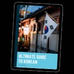 Ultimate Guide to Korean