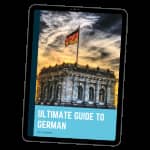 Ultimate Guide to German