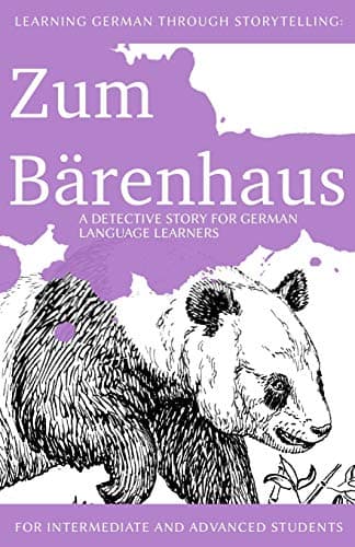 Изучение немецкого языка через рассказывание историй: Zum Bärenhaus - детективная история для изучающих немецкий язык (включает упражнения): для среднего и... (Baumgartner und Momsen) (German Edition)